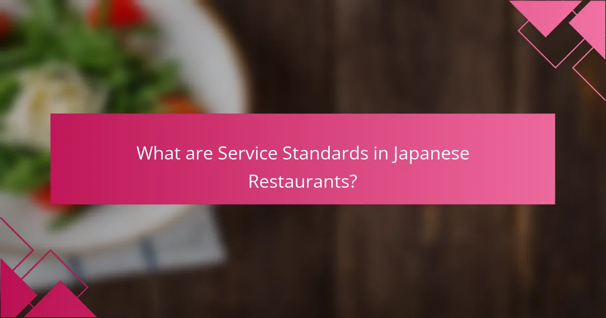 What are Service Standards in Japanese Restaurants?