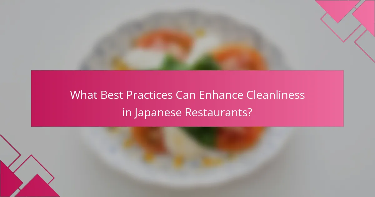 What Best Practices Can Enhance Cleanliness in Japanese Restaurants?