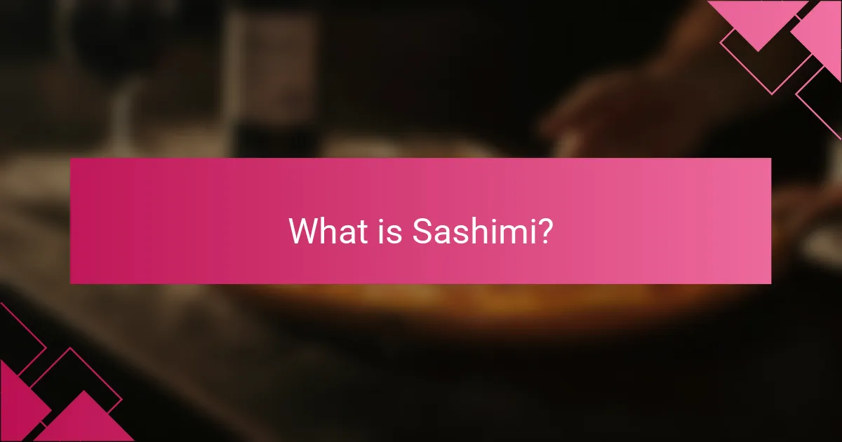 What is Sashimi?