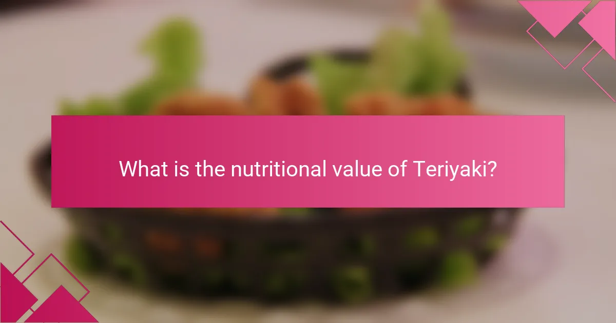 What is the nutritional value of Teriyaki?
