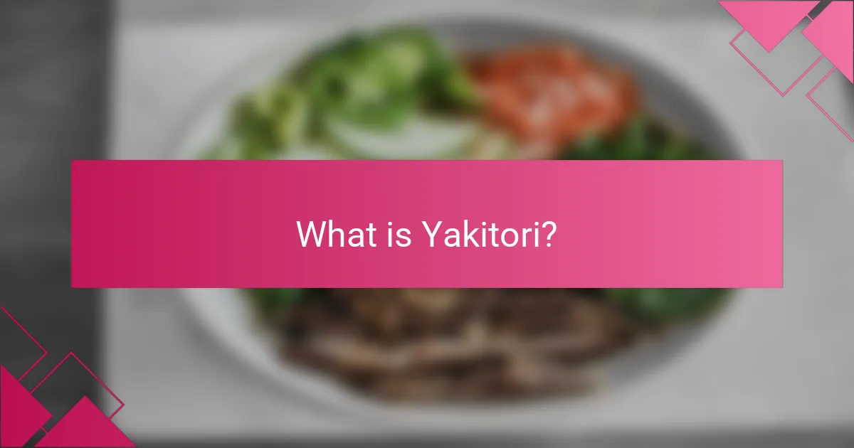 What is Yakitori?