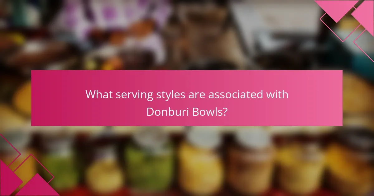 What serving styles are associated with Donburi Bowls?